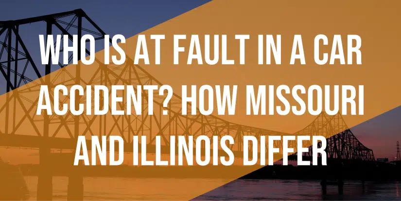 Image for Who is at Fault in a Car Accident? How Missouri and Illinois Differ post