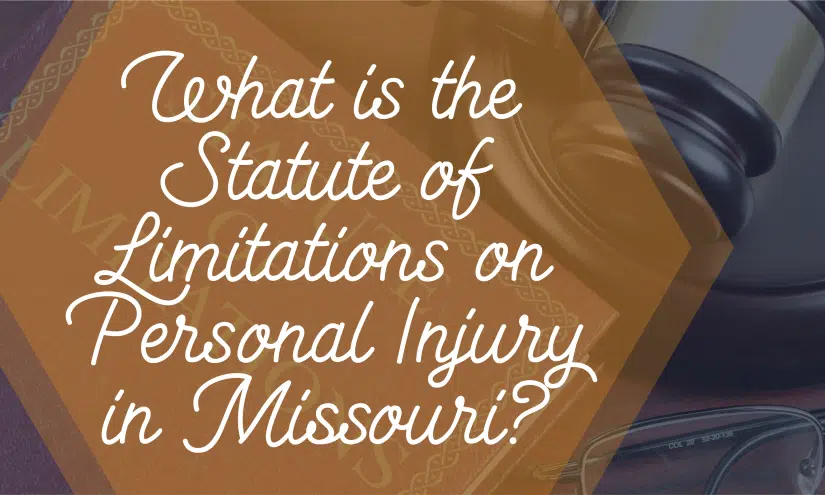 Image for What is the Statute of Limitations on Personal Injury in Missouri? post