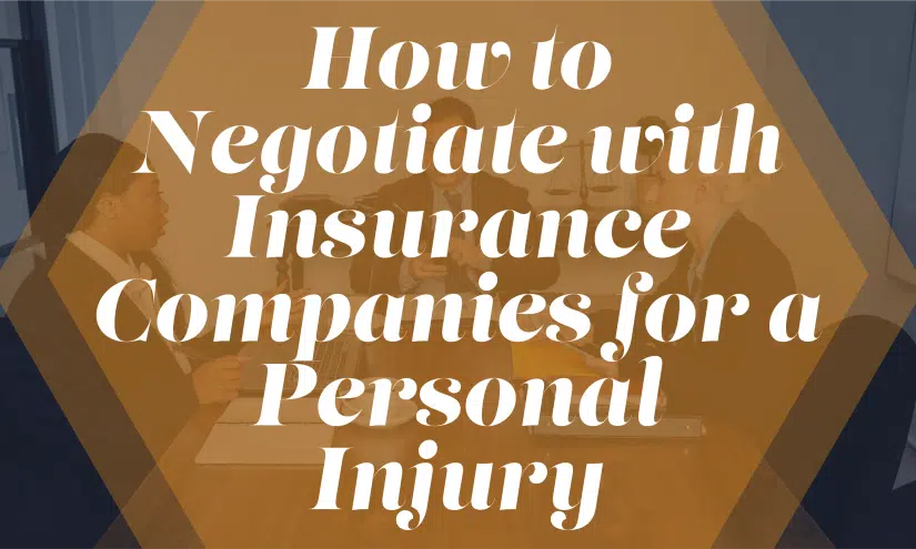 Image for How to Negotiate with Insurance Companies for a Personal Injury post