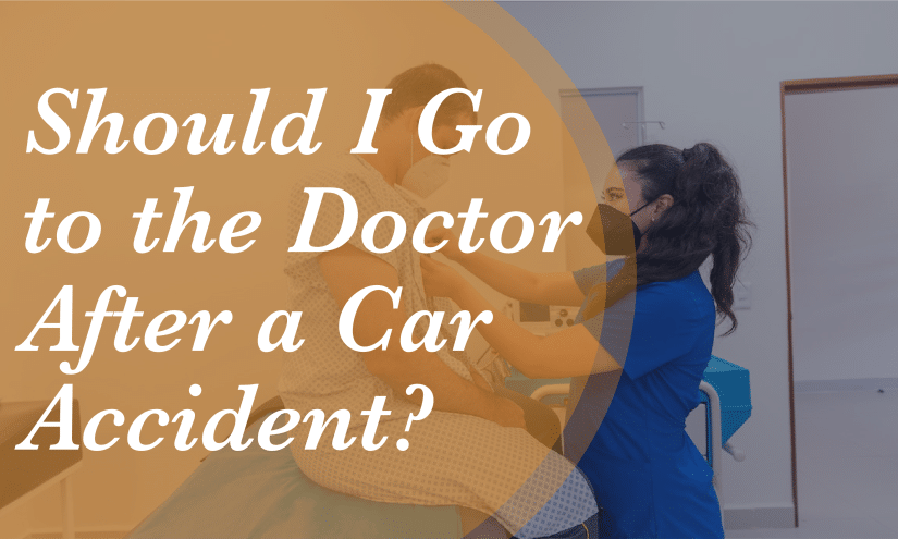 Image for Should I Go to the Doctor After a Car Accident? post