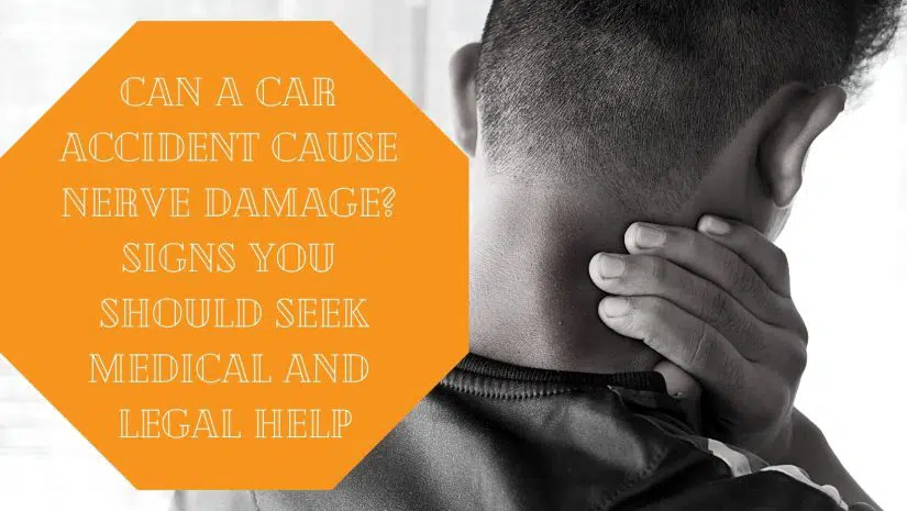 Image for Can a Car Accident Cause Nerve Damage? Signs You Should Seek Medical and Legal Help post